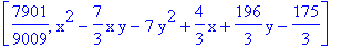 [7901/9009, x^2-7/3*x*y-7*y^2+4/3*x+196/3*y-175/3]